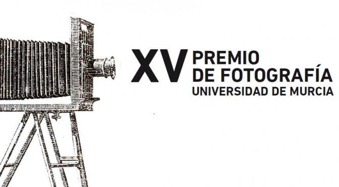 XV PREMIO DE FOTOGRAFÍA UNIVERSIDAD DE MURCIA