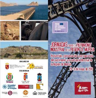 La UMU y la UPCT acogen las Jornadas sobre el patrimonio industrial en la Región de Murcia   