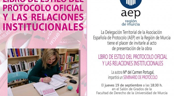 La Universidad de Murcia acoge la presentación de un libro de protocolo oficial y relaciones institucionales